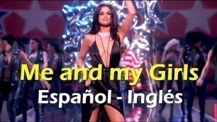 'Selena Gomez Me and My Girls Español Inglés'