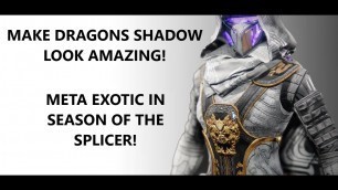 'BEST COMBO WITH DRAGONS SHADOW! META EXOTIC IN SEASON OF THE SPLICER! USE THIS NOW!'