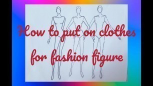 'Fashion Illustration for beginner how to draw clothes based on your fashion figures 1'