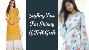 'Styling tips for Skinny & Tall Girls. Skinny Girls Fashion Hacks in Hindi.'