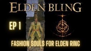 'ELDEN BLING EP 1 FASHION SOULS FOR ELDEN RING'