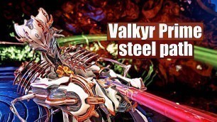 'Warframe - Valkyr prime - steel path - survival'