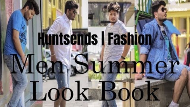 'HUNTSENDS | Fashion MEN SUMMER LOOK BOOK'