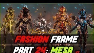 'MESA PROJECTILYST | Fashion Frame | Warframe Episode 24 Fashion Showcase 2022'