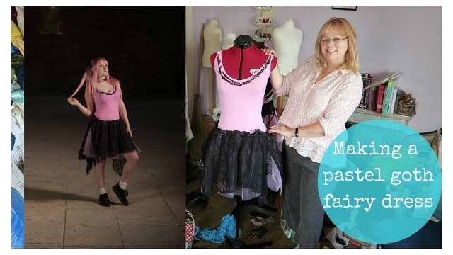 'Making a pastel goth fairy dress'