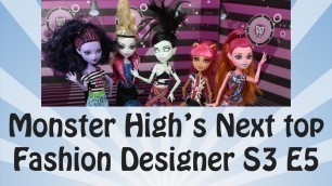 'Monster High\'s Next Top Fashion Designer Season 3 Episode 5'