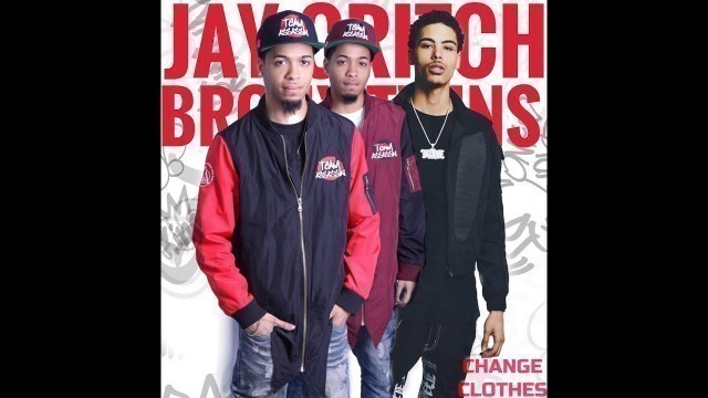 'Jay Critch & Bronx Twins - Change Clothes'