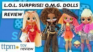 'L.O.L. Surprise! O.M.G. Dolls Review from MGA Entertainment'