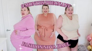 'Trying Fashion Nova at 9 MONTHS PREGNANT!'