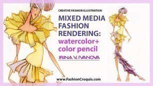 'Mixed Media Fashion Rendering: watercolor painting and color pencil. Demo by Irina V. Ivanova'