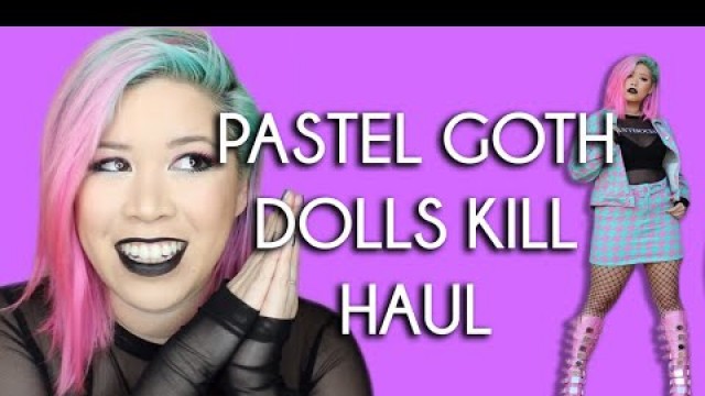 'DOLLS KILL HAUL - Pastel Goth'