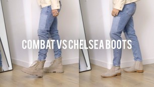 'Chelsea Boots vs. Combat Boots | Men\'s Fall Fashion'