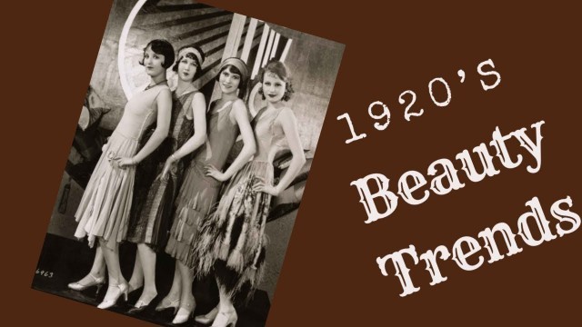 'The 1920\'s~Beauty & Fashion Trends'