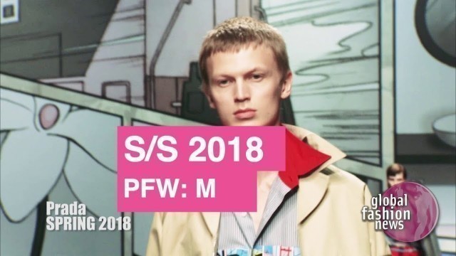 'Prada Spring / Summer 2018 Men\'s Runway Show | Global Fashion News'