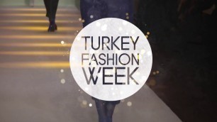 'TURKEY FASHION WEEK'