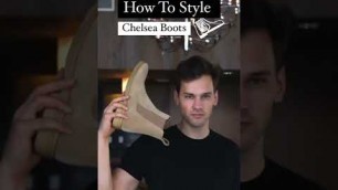 'How to style Chelsea Boots 