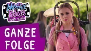 'Maggie & Bianca Fashion Friends I Staffel 3 Folge 7 - Sei du selbst! -  [GANZE FOLGE]'