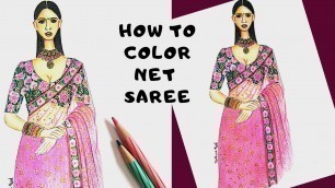 'How To Color Net Saree || Net Saree Rendering || Fashion Illustration'