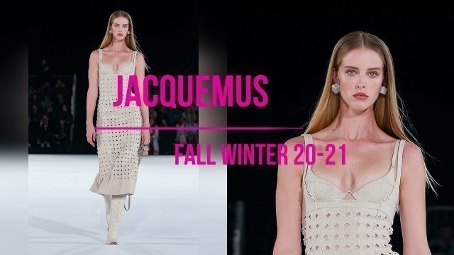 'Jacquemus fashion show Fall Winter 20 21| Jacquemus коллекция осень-зима 2020-21'