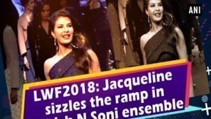 LWF2018: Jacqueline sizzles the ramp in Ashish N Soni ensemble - #Bollywood News