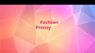 'Lets play: Fashion frenzy!!!'
