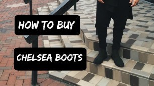 'How to buy Chelsea Boots | Men\'s Fashion review | Edward Himself'