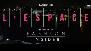 'Fashion Insider L\'ESPACE'