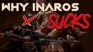 'WARFRAME | WHY INAROS SUCKS!'