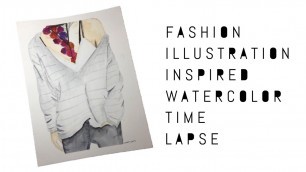 'WATERCOLOR TIME LAPSE | FASHION ILLUSTRATION INSPIRED'