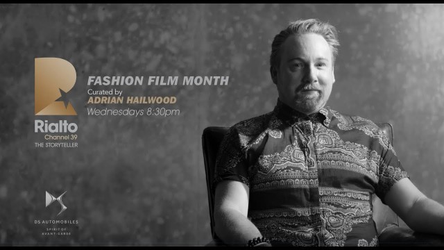 Fashion Film Month - Presented by Adrian Hailwood