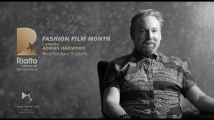Fashion Film Month - Presented by Adrian Hailwood