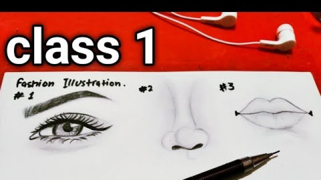 'How to draw eye, nose and lips | first class | fashion illustration'