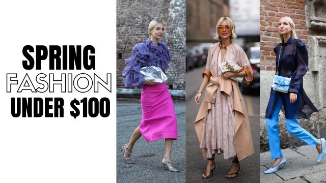 '30 Spring Fashion Trends Under $100 | The Style Insider'