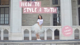 'HOW TO STYLE TUTU SKIRT || 2017 FASHION LOOKBOOK'