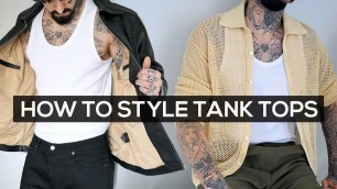 'HOW TO STYLE A TANK TOP | 3 OUTFITS | SPRING SUMMER FASHION 2020'