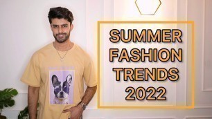 '7 SUMMER FASHION TRENDS FOR MEN IN 2022 | LATEST FASHION TRENDS'