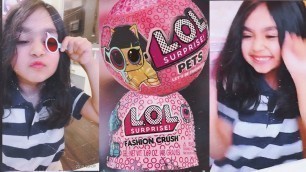 'My First #LOL Surprise PETS and FASHION CRUSH - PWH'
