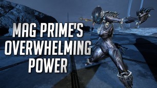 'THE MOST POWERFUL MAG PRIME [2021] | WARFRAME PRIME RESURGENCE'