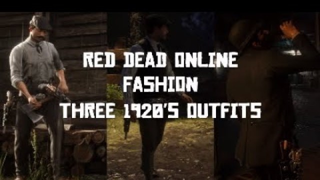 'Red Dead Online Fashion-Three 1920\'s Outfits'
