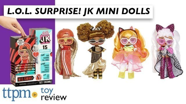 'L.O.L. Surprise! J.K. Mini Fashion Dolls from MGA Entertainment'