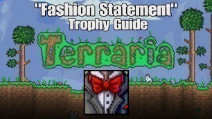 'Terraria 1.4 - \"Fashion Statement\" Trophy/Achievement Guide'