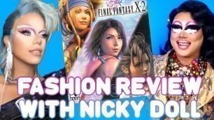 'Geek Chic: Final Fantasy X2 Fashion Review feat. Nicky Doll'