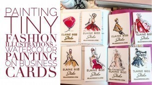 'Painting Tiny Watercolor Fashion Illustrations on Business Cards'
